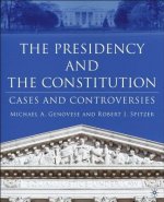 The Presidency and the Constitution