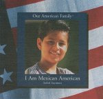 I Am Mexican American