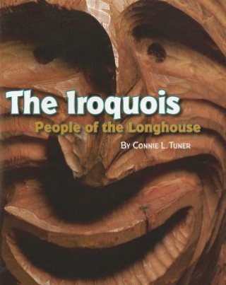 The Iroquois: People of the Longhouse