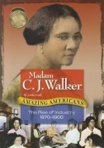 Madam C.J. Walker: The Rise of Industry 1870-1900