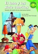 El Lobo y Los Siete Cabritos: Versin del Cuento de Los Hermanos Grimm