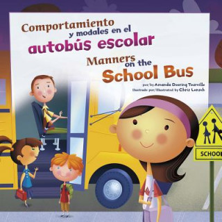 Comportamiento y Modales en el Autobus Escolar/Manners On The School Bus