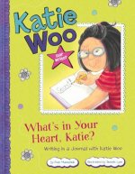 What's in Your Heart, Katie?: Writing in a Journal with Katie Woo