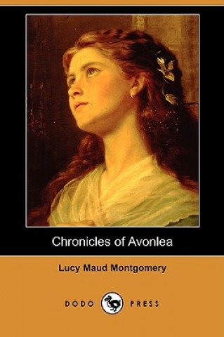 Chronicles of Avonlea (Dodo Press)