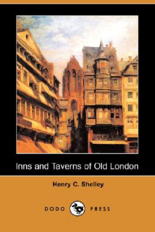 Inns and Taverns of Old London (Dodo Press)