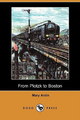 From Plotzk to Boston (Dodo Press)