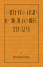 Forty Five Years of Highland Deer Stalking