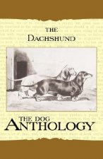 The Daschund - A Dog Anthology (A Vintage Dog Books Breed Classic)