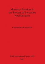 Mortuary Practices in the Process of Levantine Neolithisation