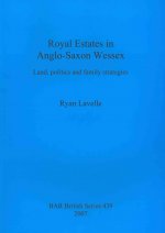 Royal Estates in Anglo-Saxon Wessex