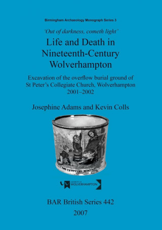 Out of Darkness, Cometh Light': Life and Death in Nineteenth-Century Wolverhampton