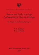 Bronze and Early Iron Age Archaeological Sites in Armenia. I. Mt. Aragats and its Surrounding Region