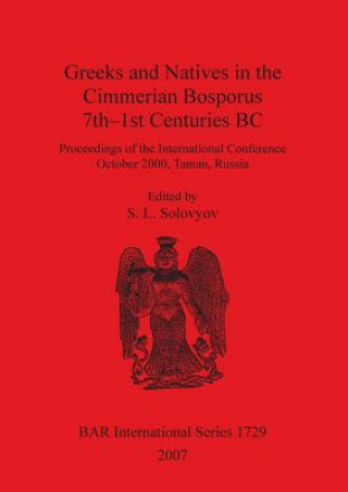 Greeks and Natives in the Cimmerian Bosporus 7th-1st Centuries BC