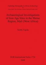 Archaeological Investigations of Iron Age Sites in the Mema Region Mali (West Africa)