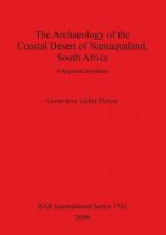 Archaeology of the Coastal Desert of Namaqualand South Africa