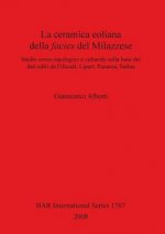 ceramica eoliana della facies del Milazzese. Studio crono-tipologico e culturale sulla base dei dati editi da Filicudi Lipari Panarea Salina