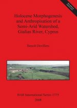 Holocene Morphogenesis and Anthropisation of a Semi-Arid Watershed Gialias River Cyprus