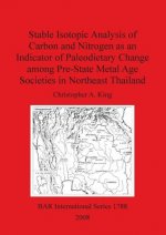 Stable Isotopic Analysis of Carbon and Nitrogen as an Indicator of Paleodietary Change among Pre-State Metal Age Societies in Northeast Thailand