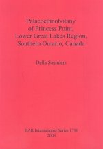 Palaeoethnobotany of Princess Point Lower Great Lakes Region Southern Ontario Canada