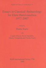 Essays in Classical Archaeology for Eleni Hatzivassiliou 1977-2007