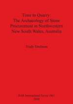 Time to Quarry: The Archaeology of Stone Procurement in Northwestern New South Wales Australia