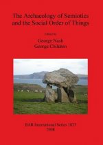 Archaeology of Semiotics and the Social Order of Things