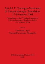 Atti del 3 Convegno Nazionale Di Etnoarcheologia, Mondaino, 2004