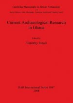 Current Archaeological Research in Ghana