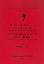 Early Neolithic in the Iberian Peninsula/Le Neolithique Ancien Dans La Peninsule Iberique
