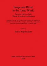 Image and Ritual in the Aztec World