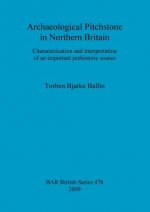 Archaeological Pitchstone in Northern Britain
