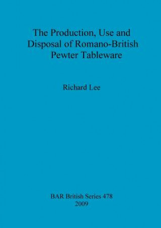 production, use and disposal of Romano-British pewter tableware