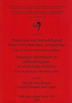 Theoretical and Methodological Issues in Evolutionary Archaeology / Questions theoretiques et methodologiques en archeologie evolutive