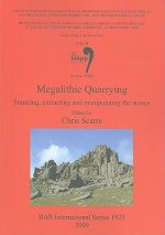 Megalithic Quarrying: Sourcing extracting and manipulating the stones