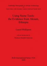 Using Stone Tools: The Evidence from Aksum Ethiopia