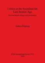 Lithics in the Scandinavian Late Bronze Age