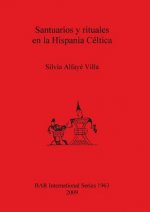 Santuarios y rituales en la Hispania Celtica