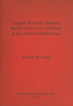 Organic Residue Analysis and the First Uses of Pottery in the Ancient Middle East