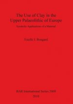 Use of Clay in the Upper Paleolithic of Europe