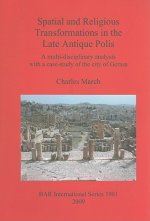 Spatial and Religious Transformations in the Late Antique Polis