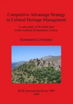 Competitive Advantage Strategy in Cultural Heritage Management: A Case-Study of the Mani Area in the Southern Peloponnese Greece