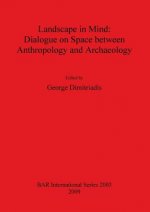 Landscape in Mind: Dialogue on Space between Anthropology and Archaeology