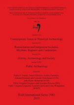 Session C32: Contemporary Issues in Historical Archaeology; Session C55: Romanization and Indigenous Societies. Rhythms Ruptures and Continuities; Ses
