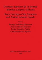 Grabados rupestres de la fachada atlantica europea y africana / Rock Carvings of the European and African Atlantic Facade