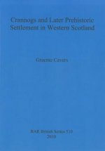 Crannogs and Later Prehistoric Settlement in Western Scotland