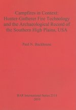 Campfires in Context: Hunter-Gatherer Fire Technology and the Archaeological Record of the Southern High Plains USA