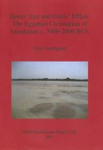 Horus' Eye and Osiris' Efflux: The Egyptian Civilisation of Inundation c. 3000-2000 BCE