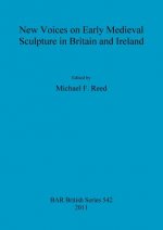 New Voices on Early Medieval Sculpture in Britain and Ireland