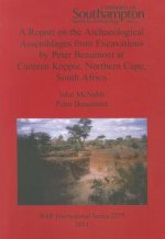 Report on the Archaeological Assemblages from Excavations by Peter Beaumont at Canteen Koppie, Northern Cape, South Africa