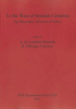 To the West of Spanish Cantabria: the Palaeolithic Settlement of Galicia